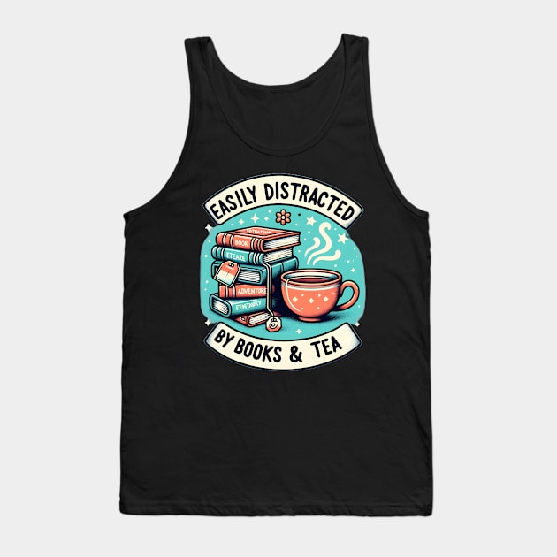 Easily Distracted By Books And Tea Tank Top by Merchweaver